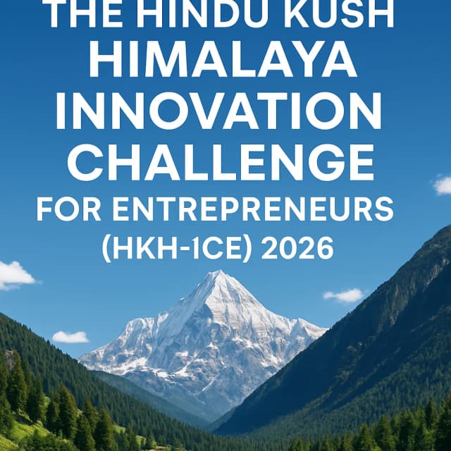 The Hindu Kush Himalaya Innovation Challenge for Entrepreneurs (HKH-ICE) 2026