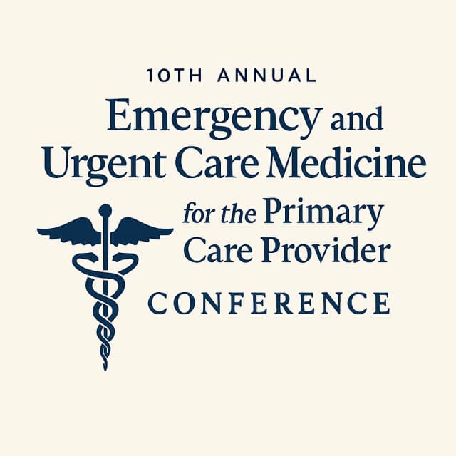 10th Annual Emergency and Urgent Care Medicine for the Primary Care Provider Conference