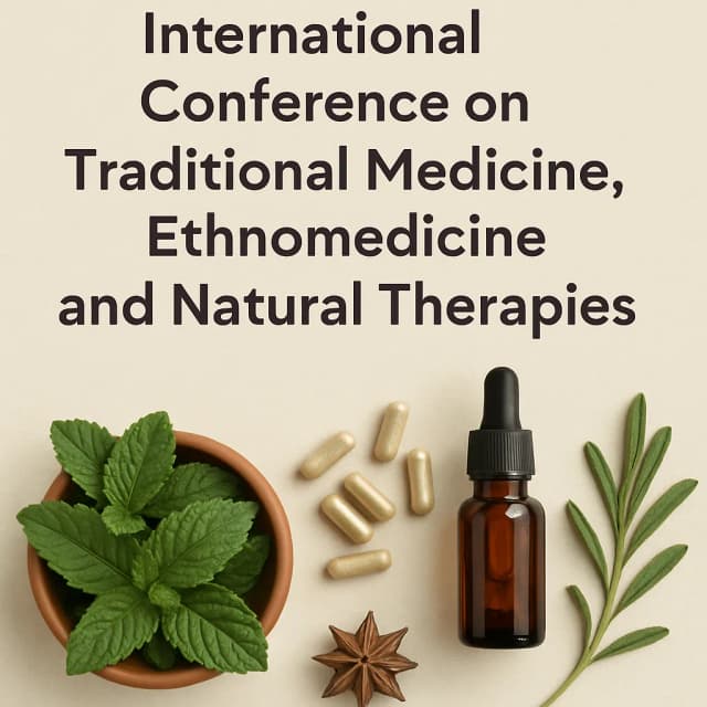 10th Edition of International Conference on Traditional Medicine, Ethnomedicine and Natural Therapies