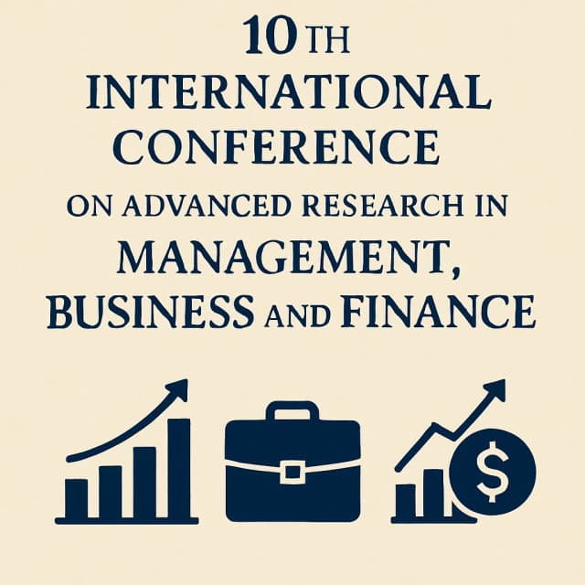 10th International Conference on Advanced Research in Management, Business and Finance