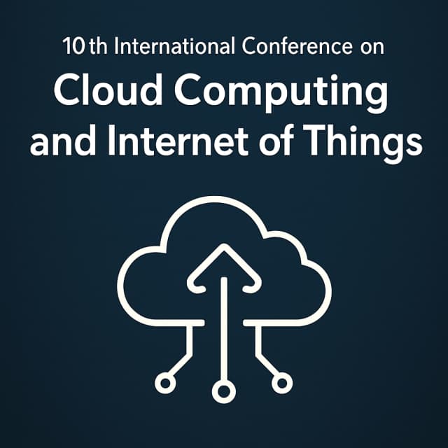 10th International Conference on Cloud Computing and Internet of Things