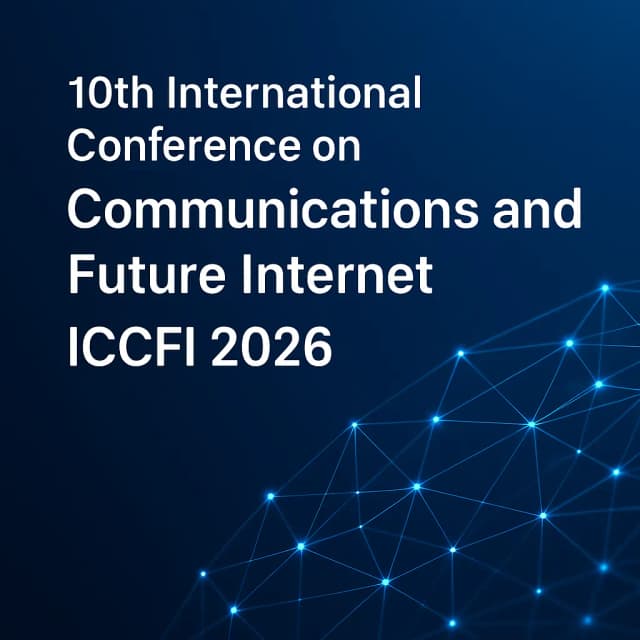 10th International Conference on Communications and Future Internet (ICCFI 2026)