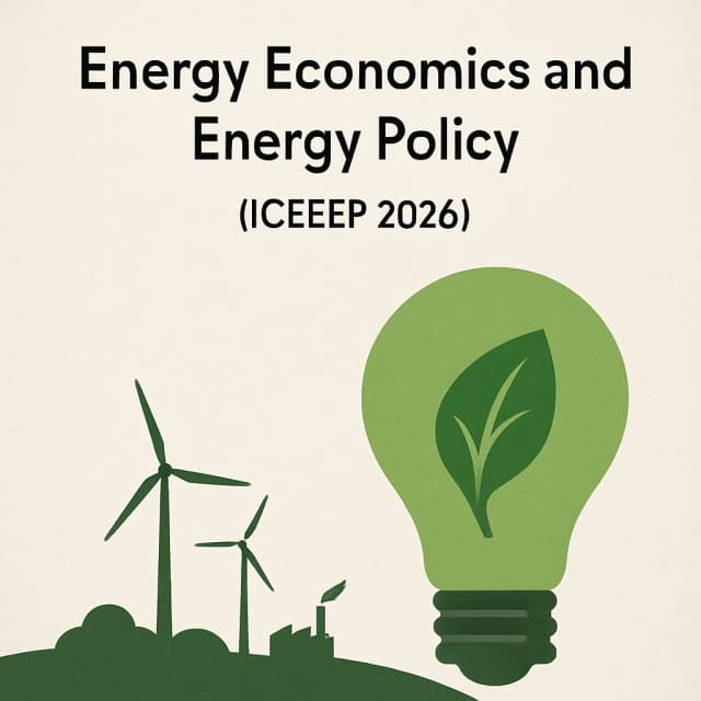 10th International Conference on Energy Economics and Energy Policy (ICEEEP 2026)