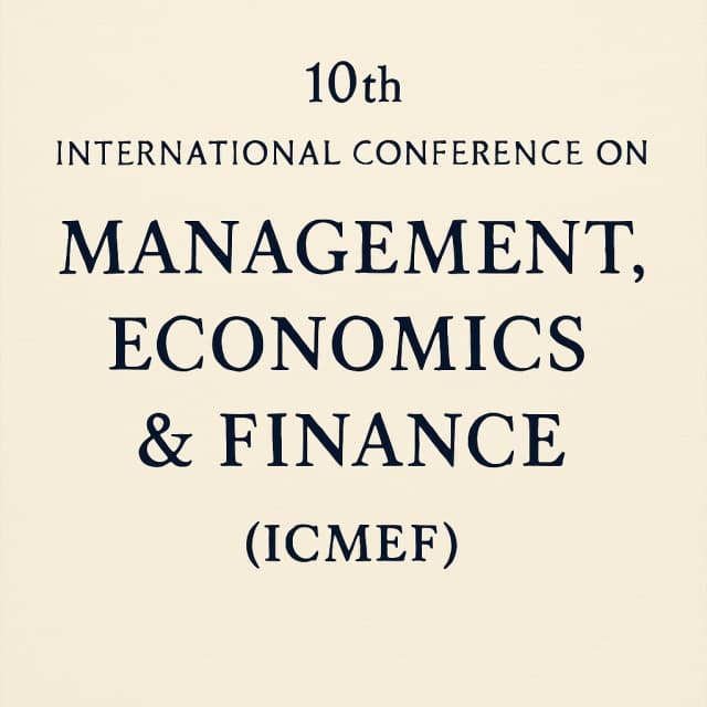 10th International Conference on Management, Economics & Finance (ICMEF)