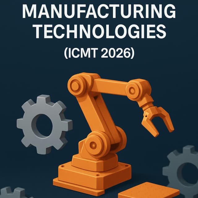 10th International Conference on Manufacturing Technologies (ICMT 2026)