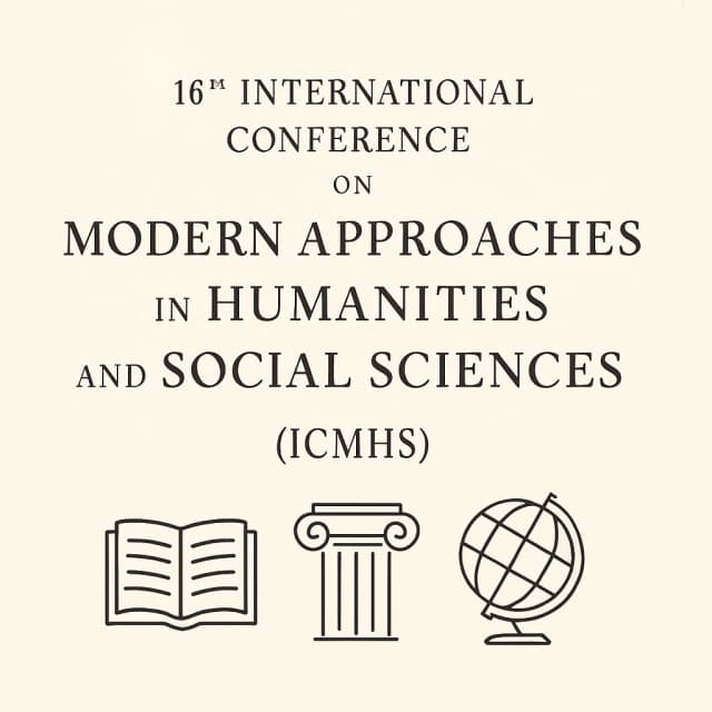10th International Conference on Modern Approaches in Humanities and Social Sciences (ICMHS)