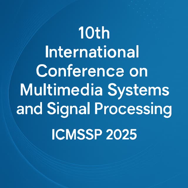 10th International Conference on Multimedia Systems and Signal Processing (ICMSSP 2025)