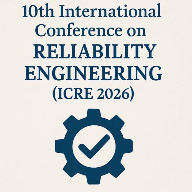 10th International Conference on Reliability Engineering (ICRE 2026)