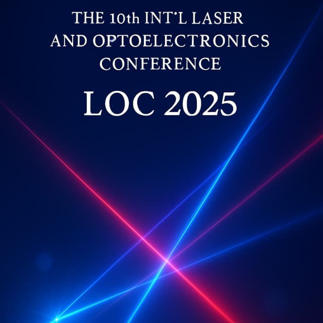 The 10th Int'l Laser and Optoelectronics Conference(LOC 2025)
