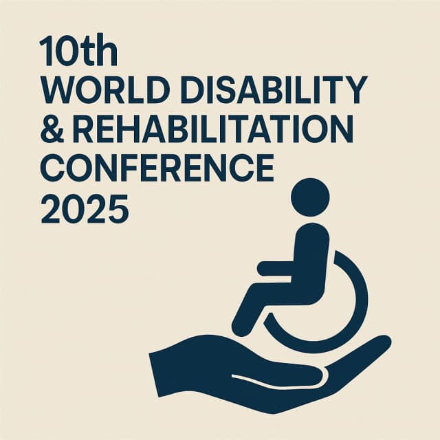 10th World Disability & Rehabilitation Conference 2025