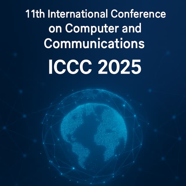 11th International Conference on Computer and Communications (ICCC 2025)