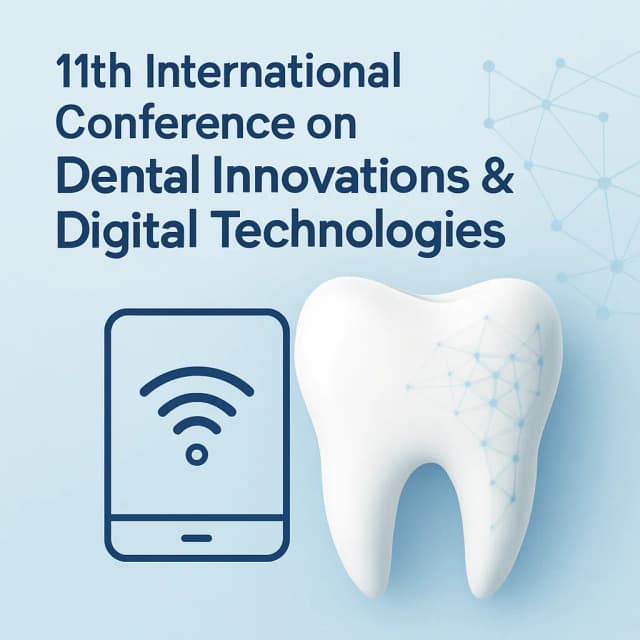 11th International Conference on Dental Innovations & Digital Technologies