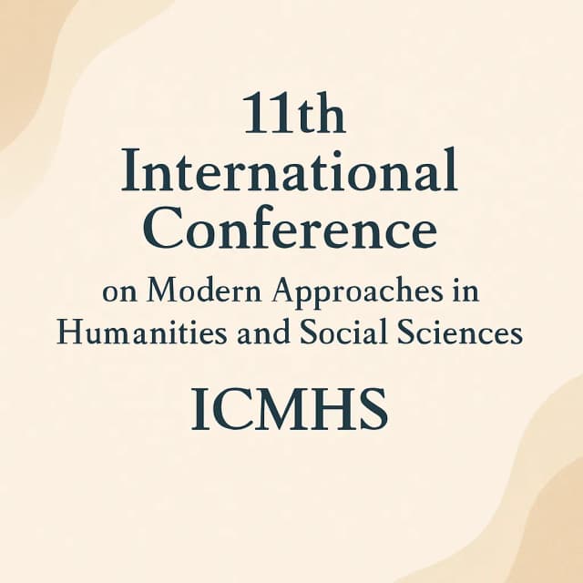 11th International Conference on Modern Approaches in Humanities and Social Sciences (ICMHS)