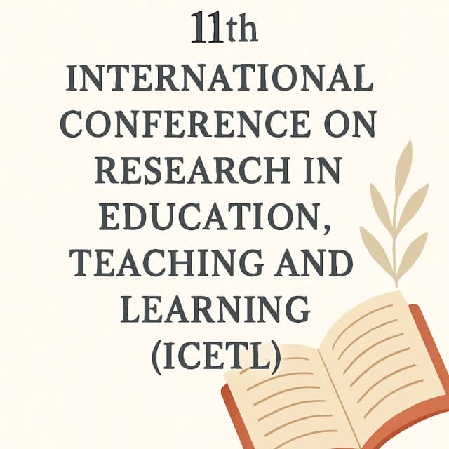 11th International Conference on Research in Education, Teaching and Learning (ICETL)