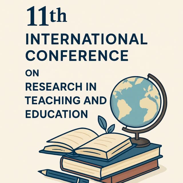 11th International Conference on Research in Teaching and Education