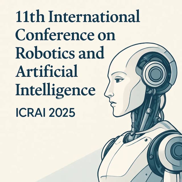 11th International Conference on Robotics and Artificial Intelligence (ICRAI 2025)