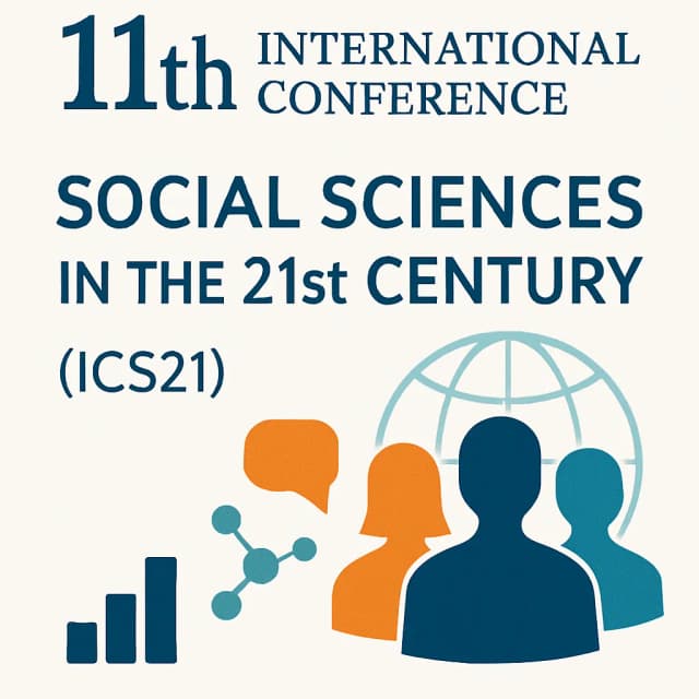 11th International Conference on Social Sciences in the 21st Century (ICS21)