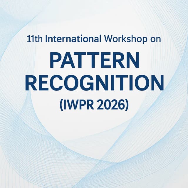 11th International Workshop on Pattern Recognition (IWPR 2026)