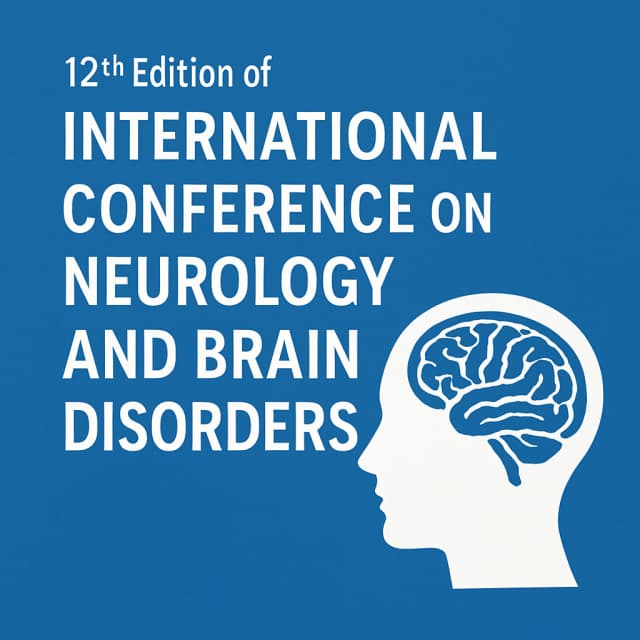 12th Edition of International Conference on Neurology and Brain Disorders
