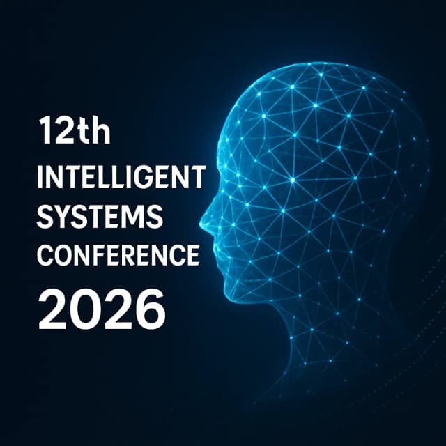 12th Intelligent Systems Conference 2026
