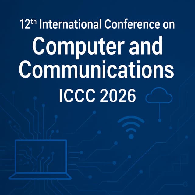 12th International Conference on Computer and Communications (ICCC 2026)