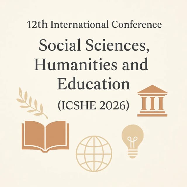 12th International Conference on Social sciences, Humanities and Education ( ICSHE 2026)