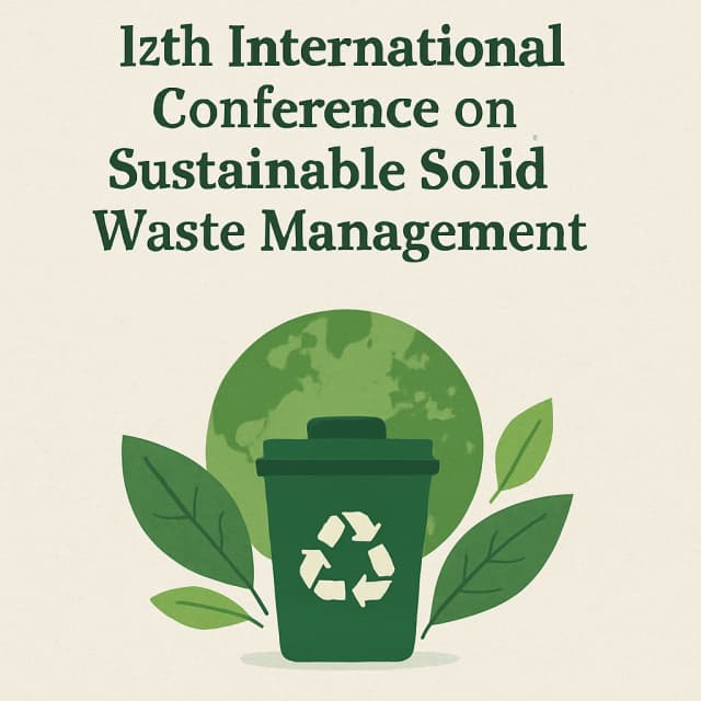 12th International Conference on Sustainable Solid Waste Management