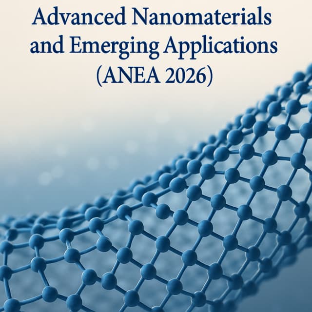 The 13th Int'l Conference on Advanced Nanomaterials and Emerging Applications(ANEA 2026)