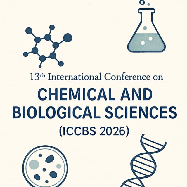 13th International Conference on Chemical and Biological Sciences (ICCBS 2026)