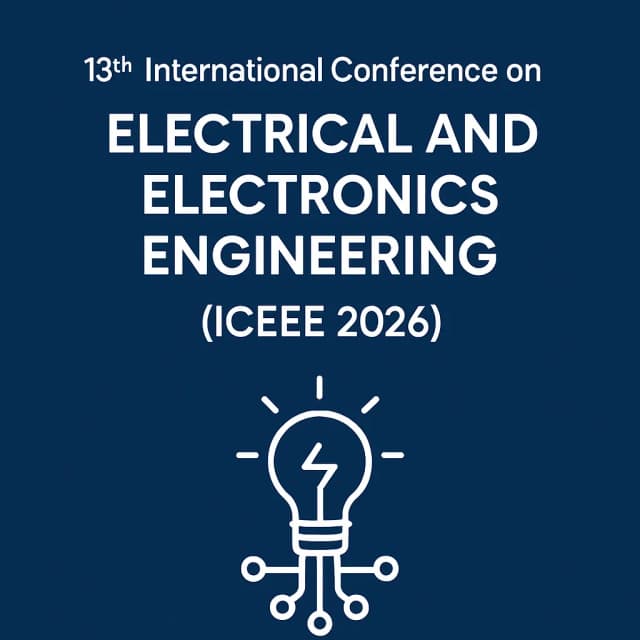 13th International Conference on Electrical and Electronics Engineering(ICEEE 2026)