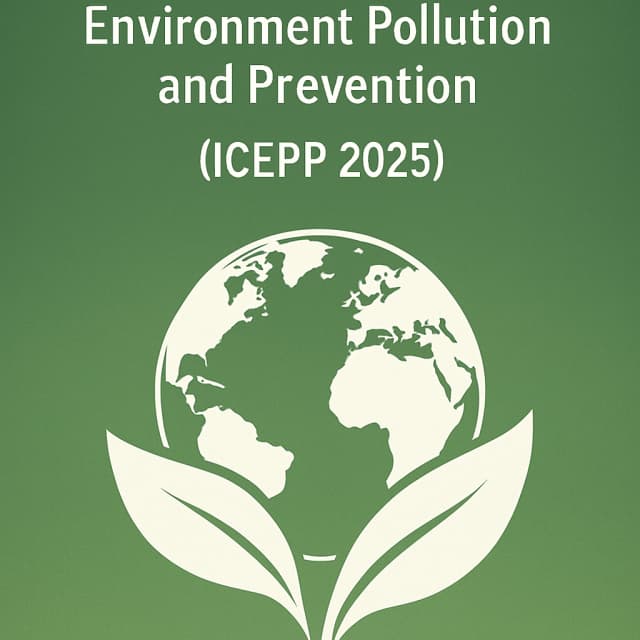 13th International Conference on Environment Pollution and Prevention (ICEPP 2025)