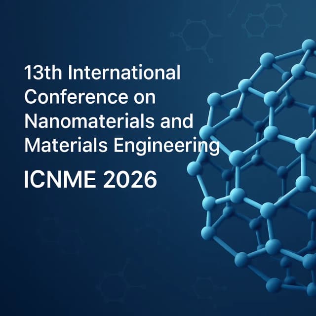 13th International Conference on Nanomaterials and Materials Engineering (ICNME 2026)