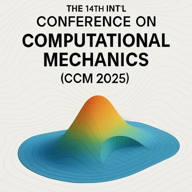 The 14th Int'l Conference on Computational Mechanics(CCM 2025)
