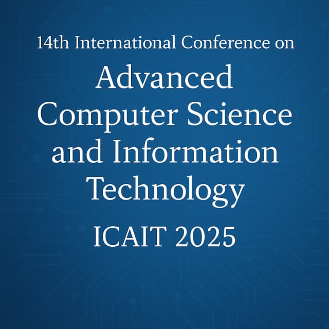 14th International Conference on Advanced Computer Science and Information Technology (ICAIT 2025)