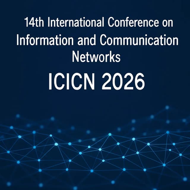 14th International Conference on Information and Communication Networks (ICICN 2026)