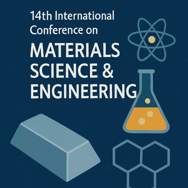 14th INTERNATIONAL CONFERENCE ON MATERIALS SCIENCE & ENGINEERING