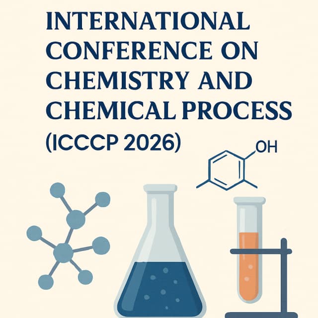 15th International Conference on Chemistry and Chemical Process (ICCCP 2026)