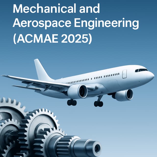 16th Asia Conference on Mechanical and Aerospace Engineering (ACMAE 2025)