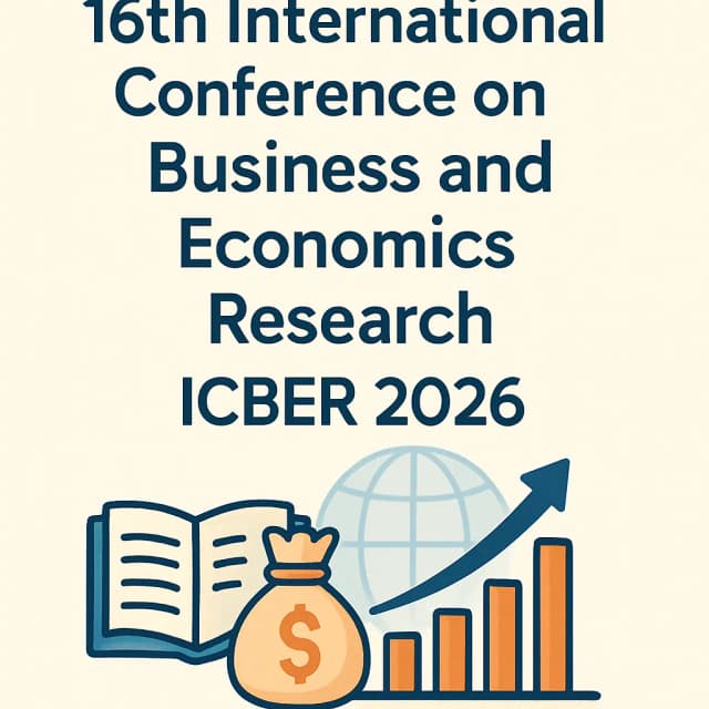 16th International Conference on Business and Economics Research (ICBER 2026)