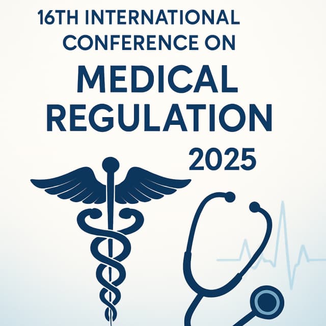 16th International Conference on Medical Regulation in 2025