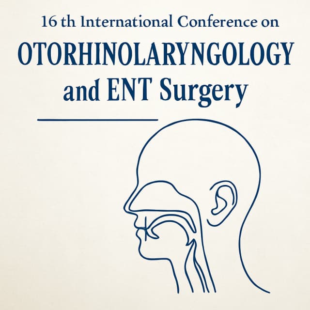 16th International Conference on Otorhinolaryngology and ENT Surgery