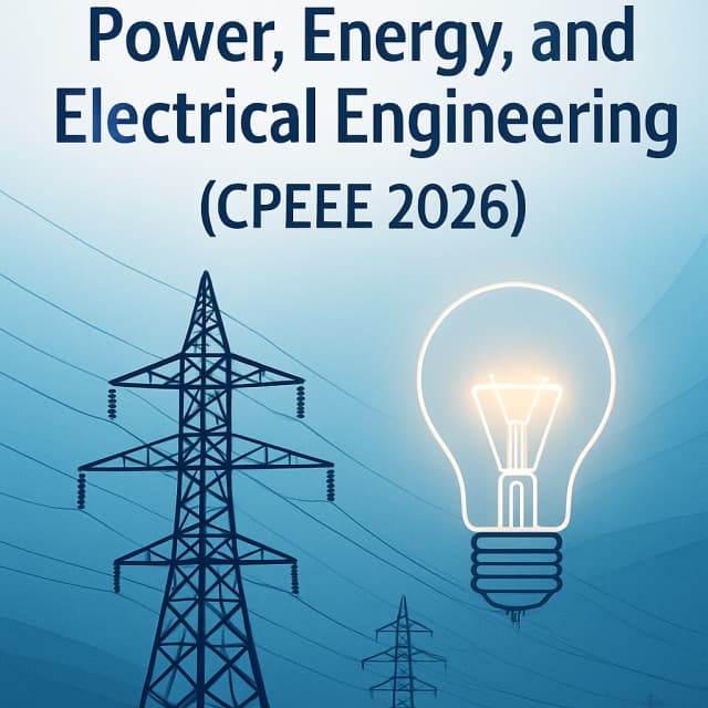 16th International Conference on Power, Energy, and Electrical Engineering (CPEEE 2026)