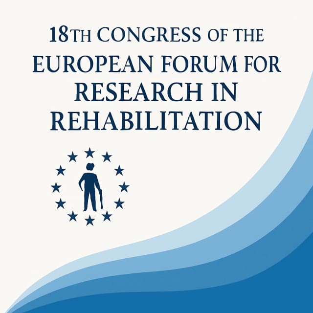 18th CONGRESS OF THE EUROPEAN FORUM FOR RESEARCH IN REHABILITATION