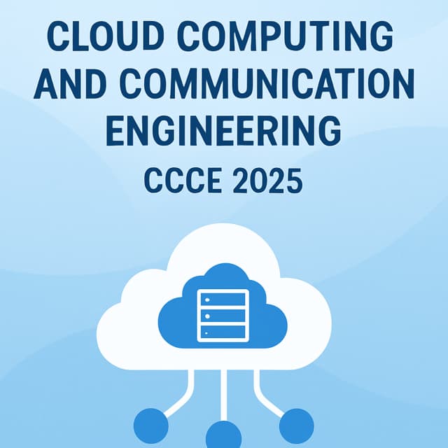 2025 2nd International Conference on Cloud Computing and Communication Engineering (CCCE 2025)
