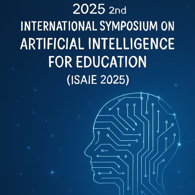 2025 2nd International Symposium on Artificial Intelligence for Education (ISAIE 2025)