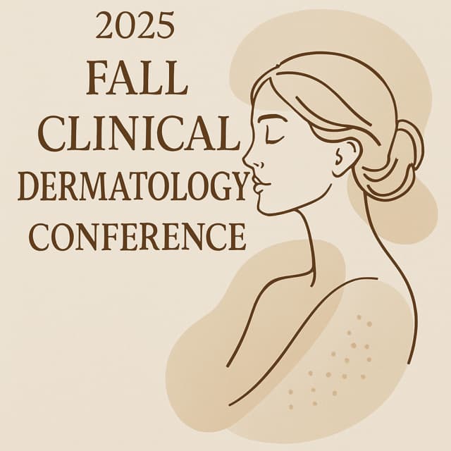 2025 Fall Clinical Dermatology Conference