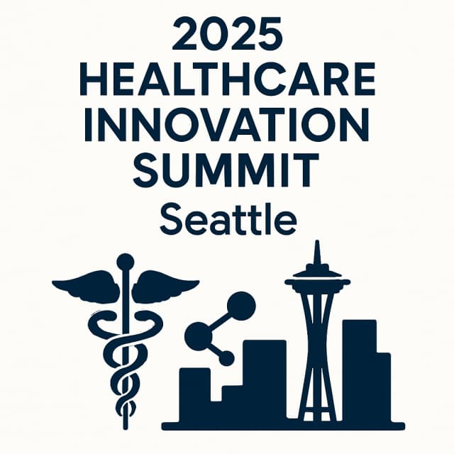 2025 Healthcare Innovation Summit – Seattle