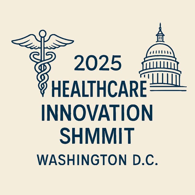 2025 Healthcare Innovation Summit – Washington D.C.