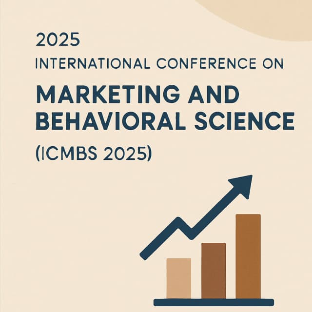 2025 International Conference on Marketing and Behavioral Science (ICMBS 2025)