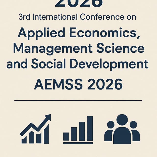 2026 3rd International Conference on Applied Economics, Management Science and Social Development (AEMSS 2026)